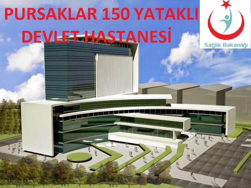 ANKARA PURSAKLAR 150 YATAKLI DEVLET HASTANESİ